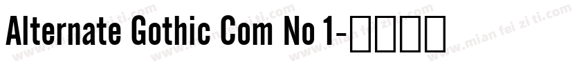 Alternate Gothic Com No 1字体转换